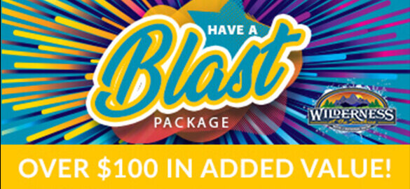 Have a Blast Package! Fall weekdays starting at $149.99 per night. Includes over $100 in added Fun! Includes: Weekday accommodations, 2 Adventure Forest All Day Passes, $25 in Arcade Credit, One 32 oz. Souvenir Soda Cup, One 16” 2-topping pizza. Promo Code: BLAST. Valid September 6 thru December 16, 2021