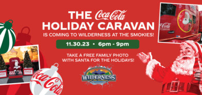 the coca cola holiday caravan is coming to wilderness at the smokies. 11.30.23. 6-9pm take a free family photo with santa for the holidays