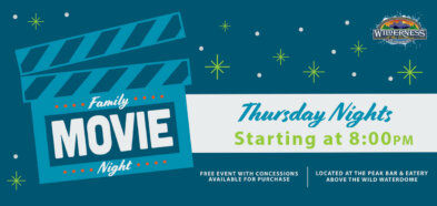 family thursday nights starting at 8 pm located at the peak bar and eatery above the wild waterdome. free event with concessions available for purchase