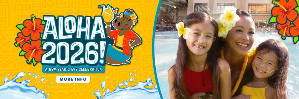 Aloha 2026! A New Year's Eve Celebration banner shows that text and logo plus a family by the wavepool with flowers in their hair. Used to link to the holiday page explaining the holiday events happening at Wilderness at the Smokies.