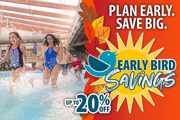 Wilderness at the Smokies Early Bird Savings of up to 20% off.